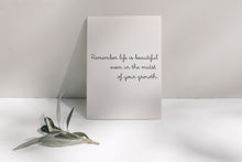 Load image into Gallery viewer, REMEMBER LIFE IS BEAUTIFUL